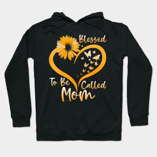 Blessed To Be Called Mom Mothers Day 2024 Sunflower Hoodie